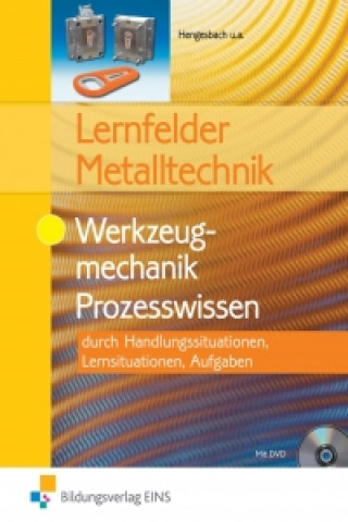 Kniha Lernfelder Metalltechnik. Werkzeugmechanik. Prozesswissen Klaus Hengesbach