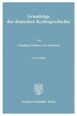 Книга Grundzüge der deutschen Rechtsgeschichte Claudius Frhr. von Schwerin