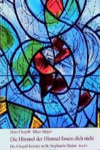 Kniha Die Himmel der Himmel fassen dich nicht (Bd. 4) Marc Chagall