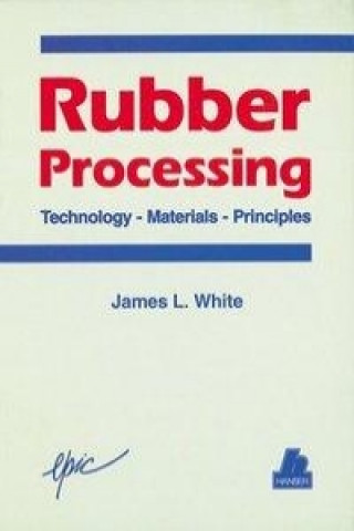 Kniha Rubber Processing James Lindsay White