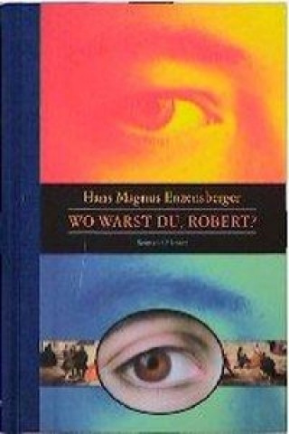 Kniha Wo warst du, Robert? Hans Magnus Enzensberger