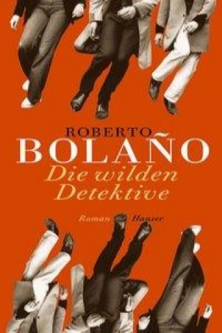 Книга Die wilden Detektive Roberto Bolano