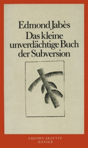 Книга Das kleine unverdächtige Buch der Subversion Edmont Jabés