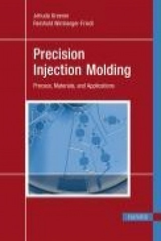 Kniha Precision Injection Molding J. Greener