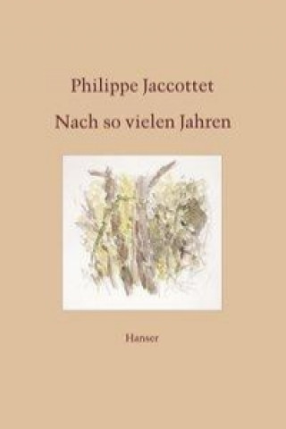 Könyv Nach so vielen Jahren Philippe Jaccottet