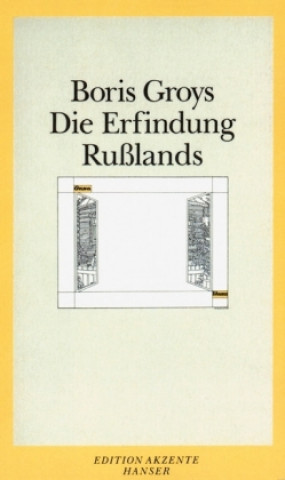 Kniha Die Erfindung Russlands Boris Groys