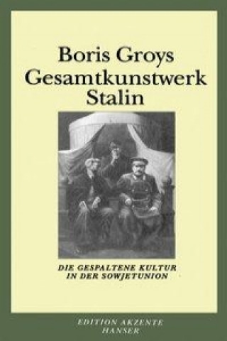 Könyv Gesamtkunstwerk Stalin Boris Groys