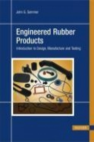 Kniha Engineered Rubber Products John G. Sommer