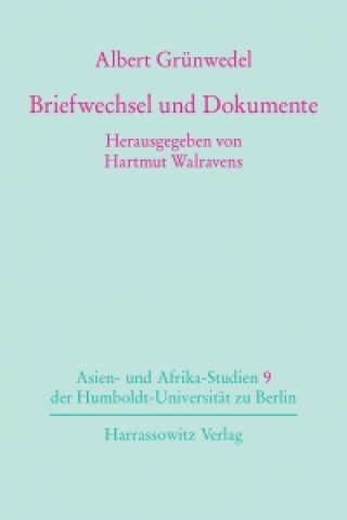 Knjiga Briefe und Dokumente Albert Grünwedel