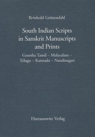 Book South Indian Scripts in Sanskrit Manuscripts and Prints Reinhold Grünendahl