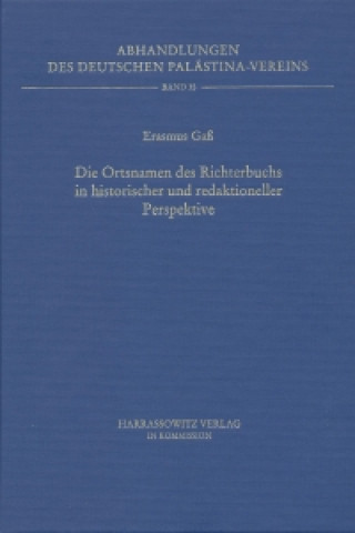 Kniha Die Ortsnamen des Richterbuchs in historischer und redaktioneller Perspektive Erasmus Gass