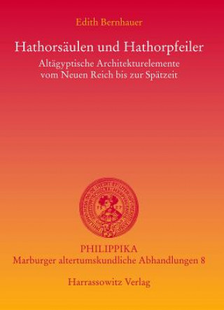 Carte Hathorsäulen und Hathorpfeiler Edith Bernhauer