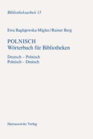 Kniha Polnisch Wörterbuch für Bibliotheken Ewa Baglajewska-Miglus