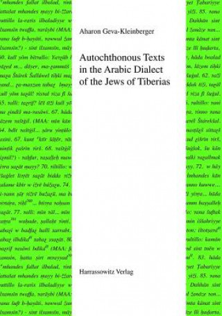 Kniha Autochthonous Texts in the Arabic Dialect of the Jews in Tiberias Aharon Geva-Kleinberger