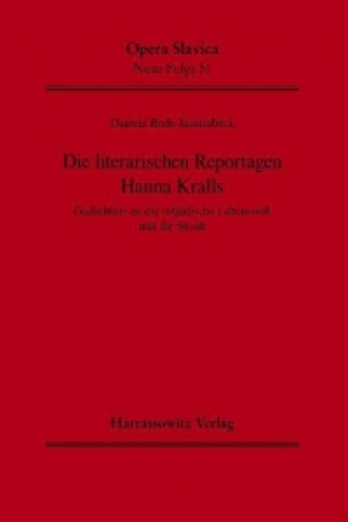 Knjiga Die literarischen Reportagen Hanna Kralls Daniela Bode-Jarsumbeck