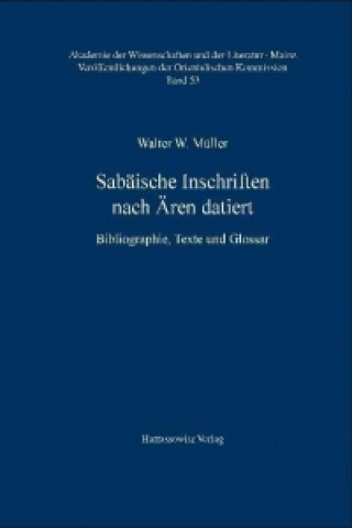 Carte Sabäische Inschriften nach Ären datiert Walter W. Müller