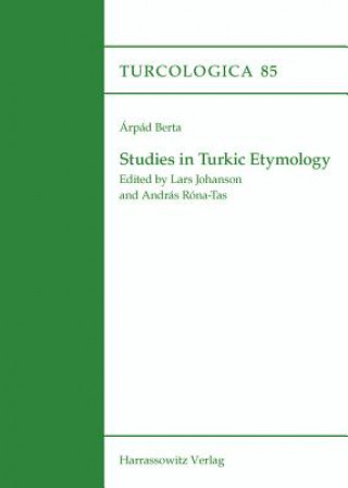 Buch Studies in Turkic Etymology Árpád Berta
