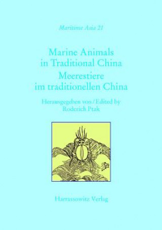 Carte Marine Animals in Traditional China Roderich Ptak