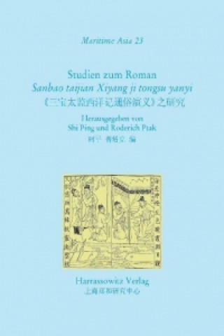 Книга Studien zum Roman "Sanbao taijan Xiyang ji tongsu yanyi" Shi Ping