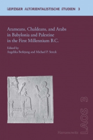 Könyv Arameans, Chaldeans, and Arabs in Babylonia and Palestine in the First Millennium B.C. Angelika Berlejung