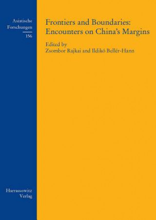 Kniha Frontiers and Boundaries: Encounters on China's Margins Beller-Hann Ildiko