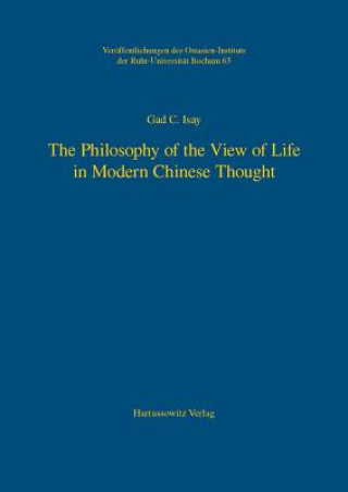 Kniha The Philosophy of the View of Life in Modern Chinese Thought Gad C. Isay