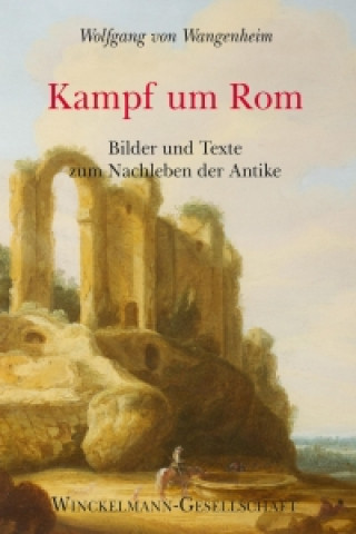 Knjiga Kampf um Rom Wolfgang von Wangenheim