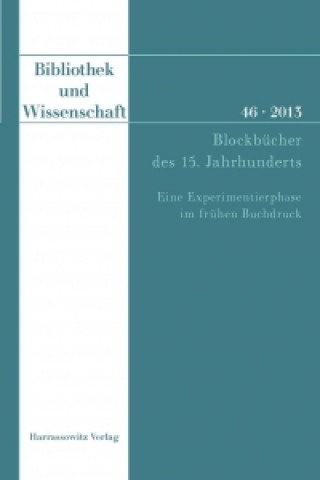 Könyv Bibliothek und Wissenschaft 46 (2013) 
