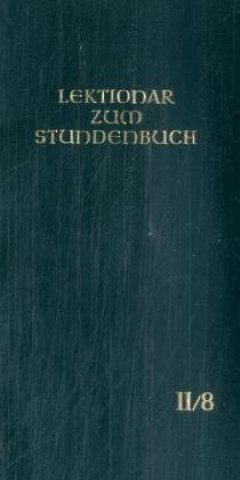 Книга Die Feier des Stundengebetes. Lektionar. Zweite Jahresreihe. 28.-34. Woche im Jahreskreis; Heilige: 9.10.-2.12 Bischofskonferenzen