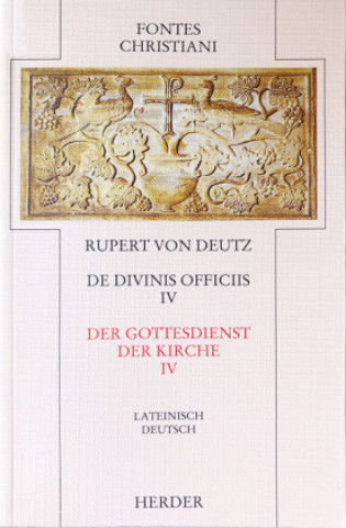 Kniha Der Gottesdienst der Kirche 4 / De divinis officiis 4 Helmut Deutz