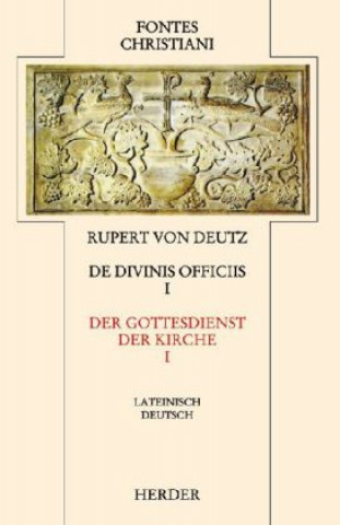 Könyv Liber de divinis officiis 1 / Der Gottesdienst der Kirche 1 Helmut Deutz