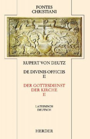 Knjiga Liber de divinis officiis 2 / Der Gottesdienst der Kirche 2 Helmut Deutz