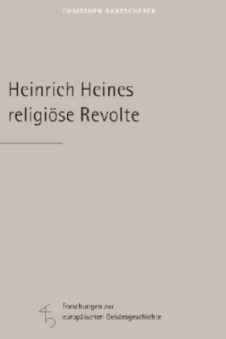 Książka Heinrich Heines religiöse Revolte Christoph Bartscherer