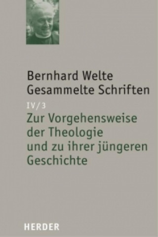 Libro Zur Vorgehensweise der Theologie und zu ihrer jüngeren Geschichte Bernhard Welte