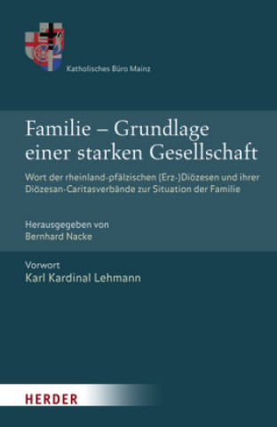 Carte Familie - Grundlage einer starken Gesellschaft Bernhard Nacke