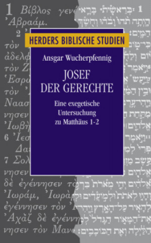 Könyv Josef der Gerechte Ansgar Wucherpfennig
