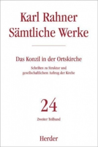 Kniha Das Konzil in der Ortskirche Karl Rahner
