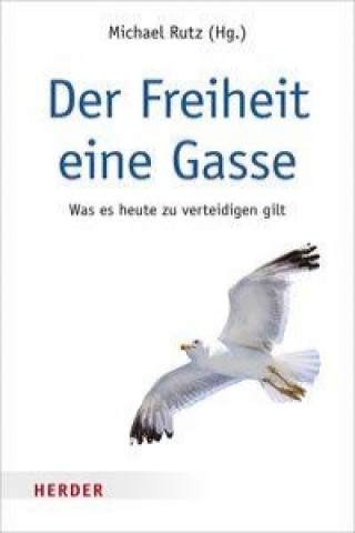 Libro Der Freiheit eine Gasse Michael Rutz