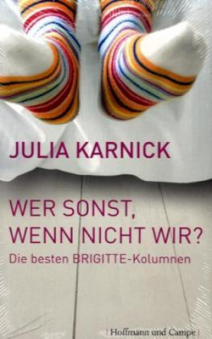 Kniha Wer sonst, wenn nicht wir Julia Karnick