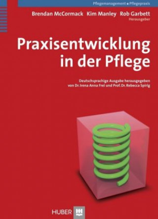 Kniha Praxisentwicklung in der Pflege Irena A. Frei