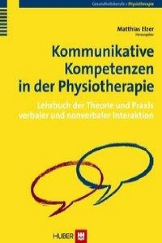 Książka Kommunikative Kompetenzen in der Physiotherapie Matthias Elzer