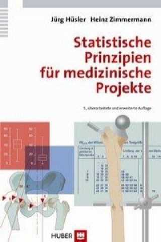 Knjiga Statistische Prinzipien für medizinische Projekte Jürg Hüsler