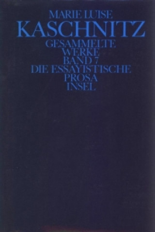 Kniha Die essayistische Prosa Marie Luise Kaschnitz