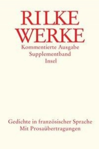 Kniha Werke. Kommentierte Ausgabe. Supplementband. Gedichte in französischer Sprache Manfred Engel