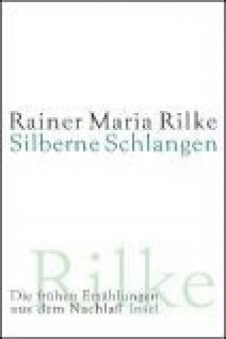 Książka Silberne Schlangen Rainer Maria Rilke