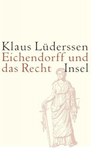 Carte Eichendorff und das Recht Klaus Lüderssen