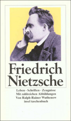 Carte Friedrich Nietzsche. Leben und Werk Ralph-Rainer Wuthenow
