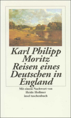 Książka Reisen eines Deutschen in England im Jahr 1782 Karl Philipp Moritz