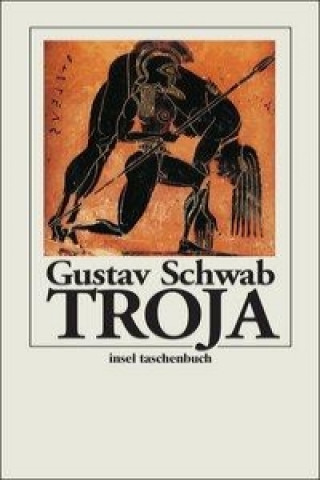 Carte Troja Gustav Schwab