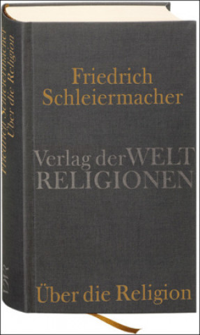 Carte Über die Religion Friedrich Schleiermacher